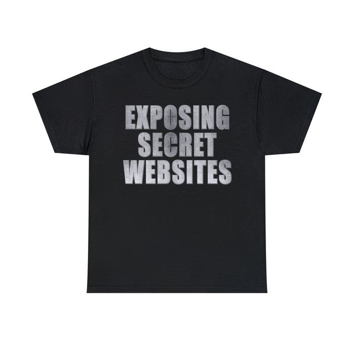 Gray Text Exposing Secret Websites T-Shirt