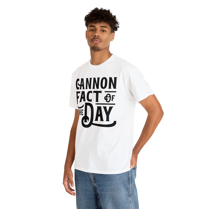 Classic Cannon Fact Of The Day T-Shirt